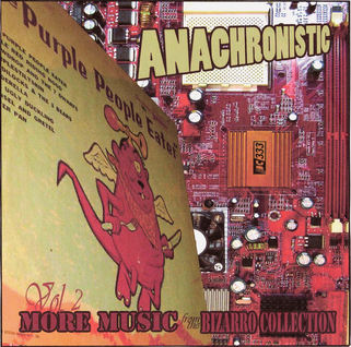 Artwork for Anachronistic: More Music from the Bizarro Collection (2004)